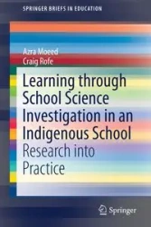 Learning Through School Science Investigation in an Indigenous School - Moeed Azra