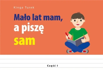Mało lat mam, a piszę sam - Kinga Turek