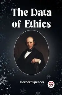 THE DATA OF ETHICS - Spencer Herbert