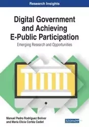 Digital Government and Achieving E-Public Participation - Rodríguez Bolívar Manuel Pedro