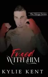 Fused With him - Kent Kylie