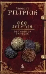 Oko Jelenia. T.3. Drewniana Twierdza w.2012 - Andrzej Pilipiuk