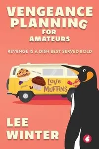 Vengeance Planning for Amateurs - Winter Lee