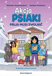 Akcja Psiaki T.3 Prija musi zwolnić - Nathan Fairbairn, Michele Assarasakorn