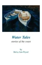 Water Tales - Belva Ann Prycel