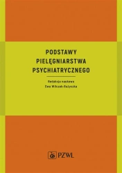 Podstawy pielęgniarstwa psychiatrycznego - Ewa Wilczek-Rużyczka