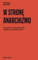 W stronę anarchizmu - Sebastian Słowiński