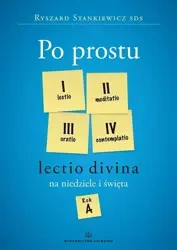 Po prostu Lectio divina na niedz. i święta. Rok A - ks. Ryszard Stankiewicz SDS