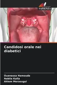 Candidosi orale nei diabetici - Hamouda Ouanassa