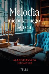 eBook Melodia niepokornego serca - Małgorzata Niemtur epub mobi