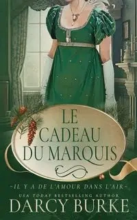 Le Cadeau du marquis - Darcy Burke