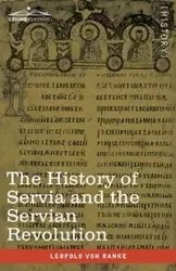 The History of Servia and the Servian Revolution - von Leopold Ranke