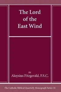 The Lord of the East Wind - Fitzgerald Aloysius FSC
