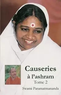 Causeries à l'ashram 2 - Swami Paramatmananda Puri