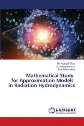 Mathematical Study for Approximation Models in Radiation Hydrodynamics - Choe Dr. Kwang-Il