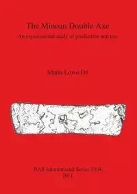 The Minoan Double Axe - Maria Lowe Fri