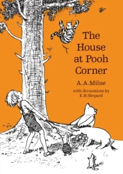 House at Pooh Corner, The A.A. Milne - A. A. Milne