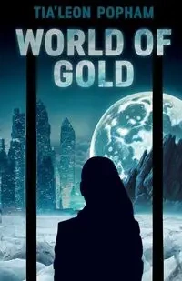 World of Gold - Popham Tia'Leon