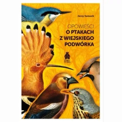 Opowieści o ptakach z wiejskiego podwórka - Jerzy Samusik