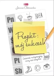 Projekt: mój sukces! (Ksiazka) - Joanna Chorwacka