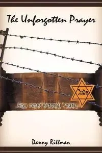 The Unforgotten Prayer - Danny Rittman