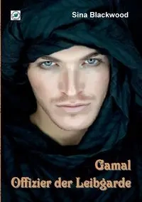 Gamal - Offizier der Leibgarde - Sina Blackwood