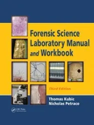 Forensic Science Laboratory Manual and Workbook - Thomas Kubic