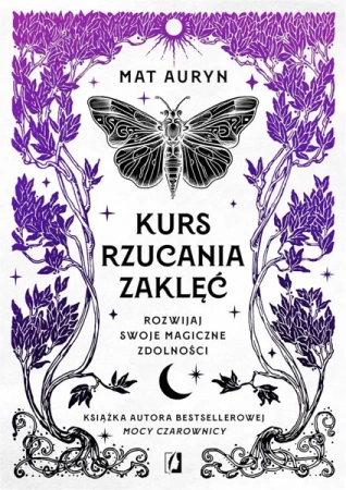 Kurs rzucania zaklęć. Rozwijaj swoje magiczne.. - Mat Auryn, Bartłomiej Kotarski, Milena Piechowska