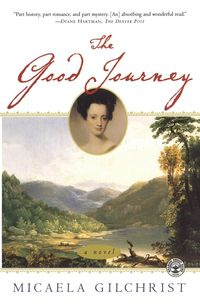 Good Journey - Micaela Gilchrist