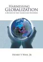HARNESSING GLOBALIZATION - HENRY WAN JR. Y