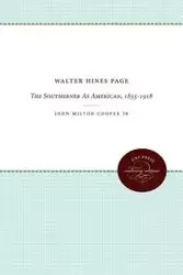 Walter Hines Page - John Milton Cooper Jr.
