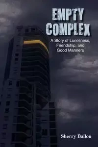 Empty Complex - Sherry Ballou