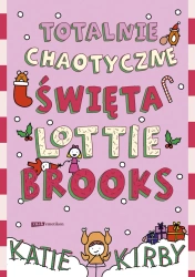 Totalnie chaotyczne święta Lottie Brooks - Katie Kirby