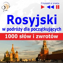 eBook Rosyjski w podróży. 1000 podstawowych słów i zwrotów - Dorota Guzik mp3