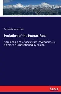 Evolution of the Human Race - Thomas Jones Wharton