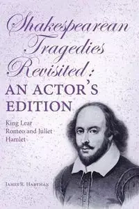 Shakespearean Tragedies Revisited - Hartman James R.