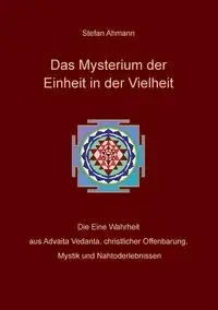 Das Mysterium der Einheit in der Vielheit - Stefan Ahmann