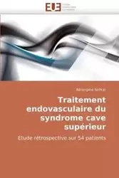 Traitement endovasculaire du syndrome cave supérieur - SZITKAR-B