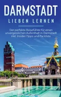 Darmstadt lieben lernen - Sonja Tammen