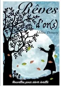 Rêves d'or(s) - Adeline Demesy