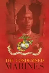 The Condemned Marines - Jerry Russell Bemley