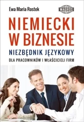 Niemiecki w biznesie. Niezbędnik językowy - Ewa Maria Rostek