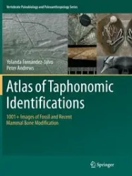 Atlas of Taphonomic Identifications - Yolanda Fernandez-Jalvo