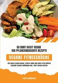 Vegane Fitnessküche - Lydia Schweizer