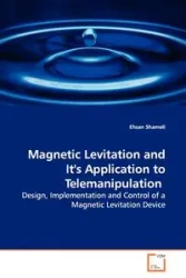 Magnetic Levitation and It's Application to Telemanipulation - Shameli Ehsan