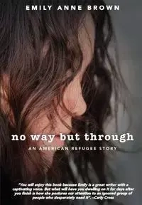No Way but Through - Emily Anne Brown