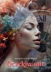 Oczekiwanie - Magdalena Wysocka