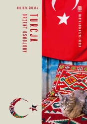 Turcja. Orient oswojony. Oblicza świata - Marta Abramczyk-weder