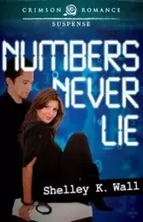 Numbers Never Lie - Shelley K. Wall