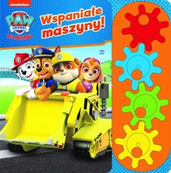Psi Patrol Wspaniałe maszyny! - praca zbiorowa